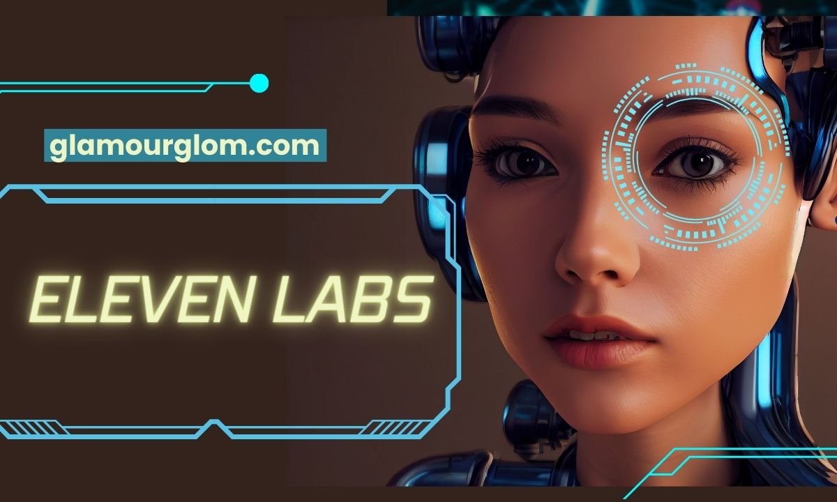 Eleven Labs : Everything To Know About AI Technology