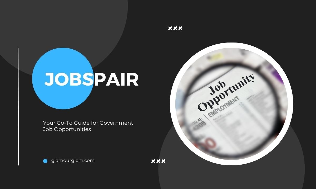 Jobspair : Your Go-To Guide for Government Job Opportunities