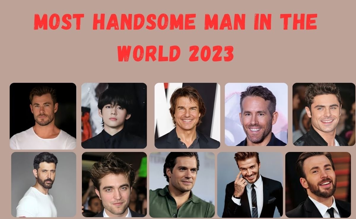 Here You Know The Most handsome man in the world 2023