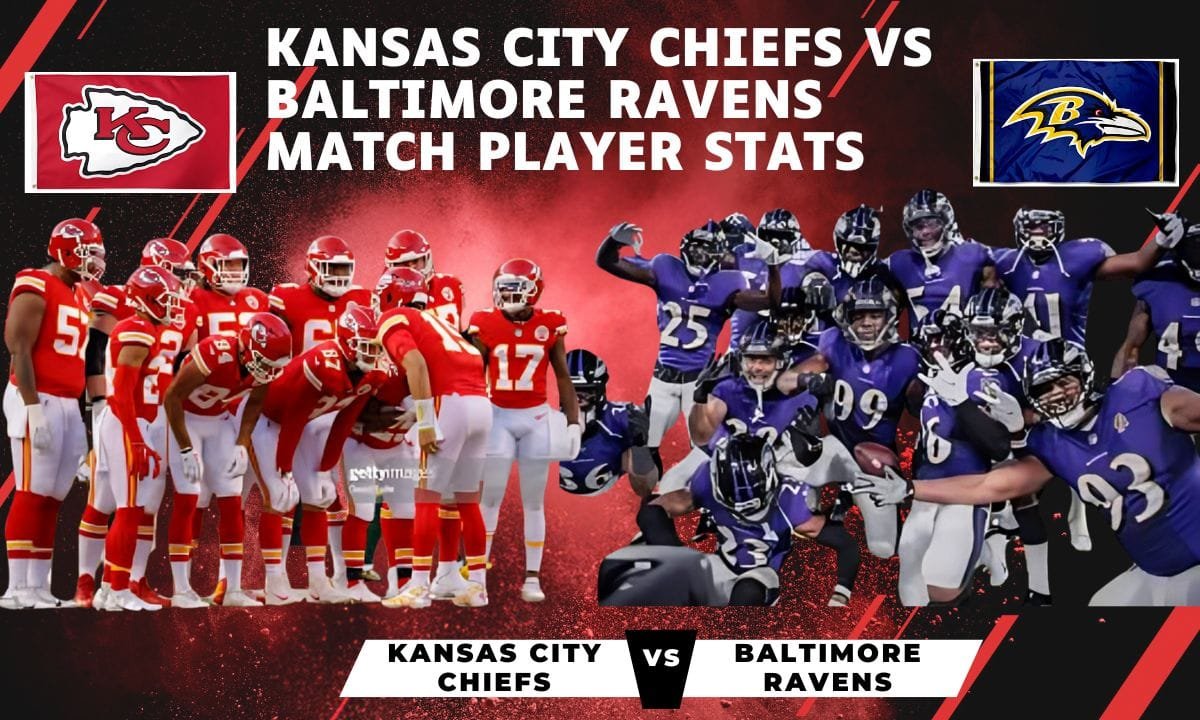 Kansas City Chiefs vs Baltimore Ravens Match Player Stats