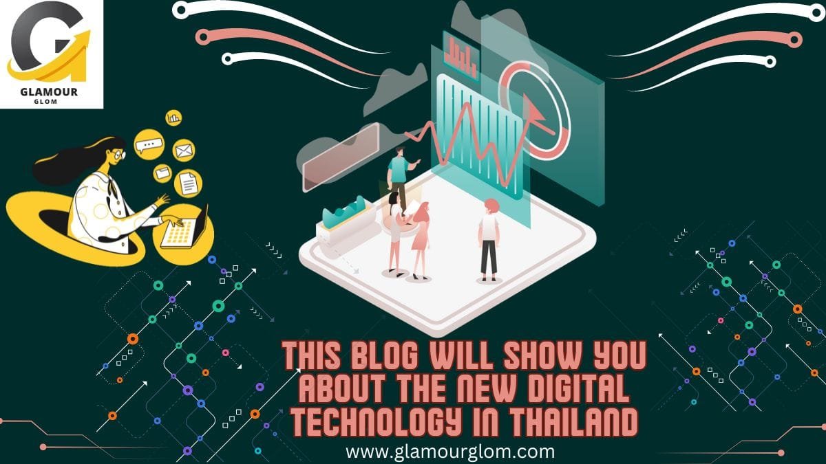 this blog will show you about the new digital technology in thailand