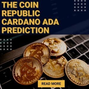 The Coin Republic Cardano Ada Prediction