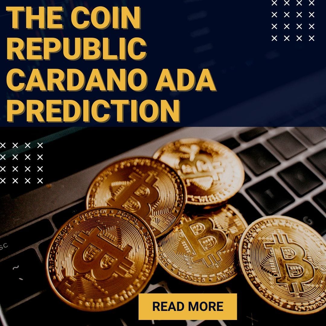 The Coin Republic Cardano Ada Prediction
